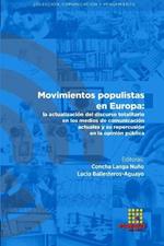 Movimientos populistas en Europa: la actualizacion del discurso totalitario en los medios de comunicacion actuales y su repercusion en la opinion publica
