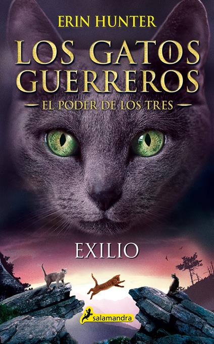 Los Gatos Guerreros | El Poder de los Tres 3 - Exilio - Erin Hunter - ebook