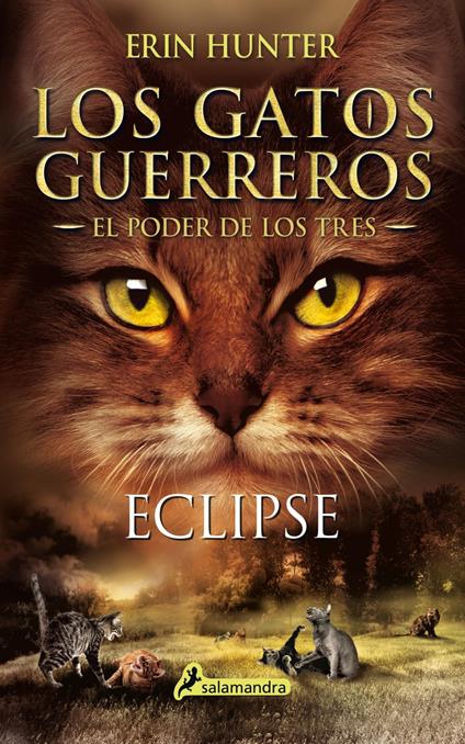 Los Gatos Guerreros | El Poder de los Tres 4 - Eclipse - Erin Hunter - ebook