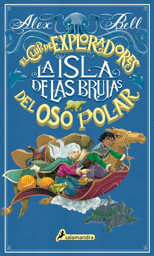 La isla de las brujas (El Club de los Exploradores del Oso Polar 2) - Alex Bell - ebook
