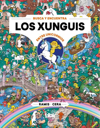 Busca y encuentra a Los Xunguis - Entre unicornios - Cera,Ramis - ebook