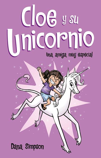 Una amiga muy especial (Cloe y su Unicornio 1) - Dana Simpson,Francesc Reyes Camps - ebook