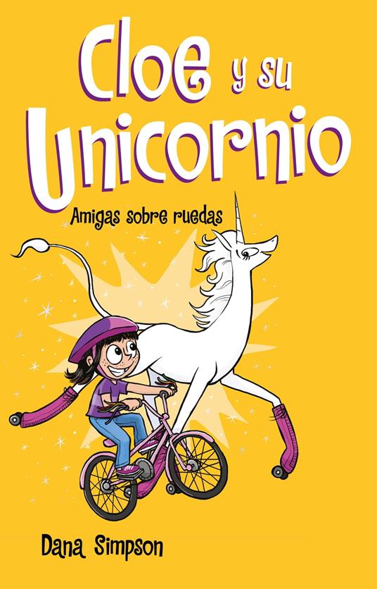 Amigas sobre ruedas (Cloe y su Unicornio 2) - Dana Simpson,Francesc Reyes Camps - ebook