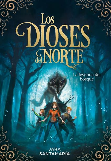 La leyenda del bosque (Los dioses del norte 1) - Jara Santamaría - ebook