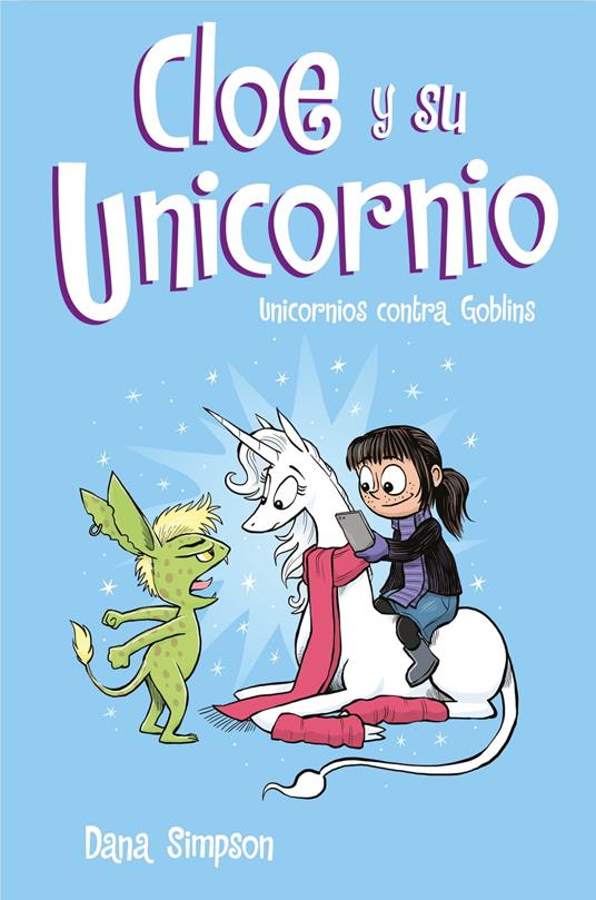 Unicornios contra Goblins (Cloe y su Unicornio 3) - Dana Simpson,Francesc Reyes Camps - ebook