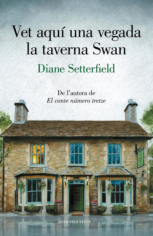 Vet aquí una vegada la taverna Swan - Diane Setterfield - ebook