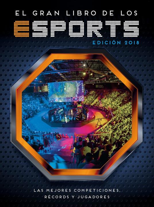 El gran libro de los eSports (edición 2018) - varios autores - ebook