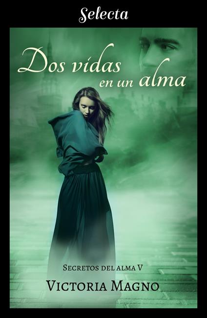 Dos vidas en una alma (Secretos del alma 5) - Victoria Magno - ebook