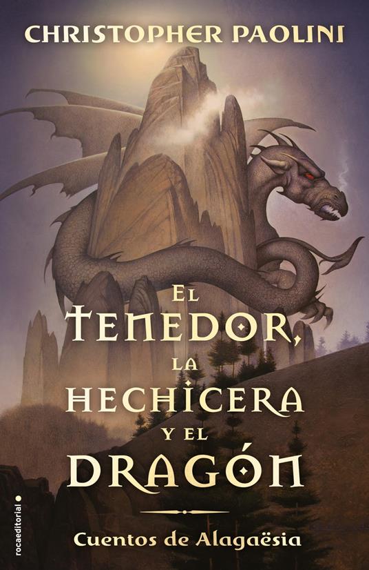 El tenedor, la hechicera y el dragón (Ciclo El Legado) - Christopher Paolini - ebook