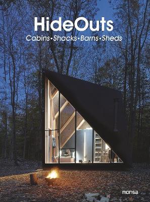 Hideouts: Cabins, Shacks, Barns, Sheds - cover