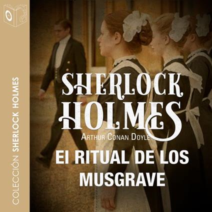 El ritual de los Musgrave - Dramatizado