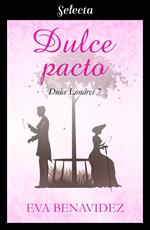 Dulce pacto (Dulce Londres 7)