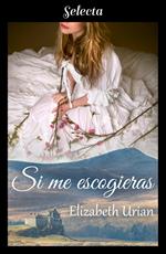Si me escogieras
