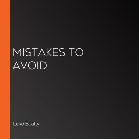 Mistakes to Avoid