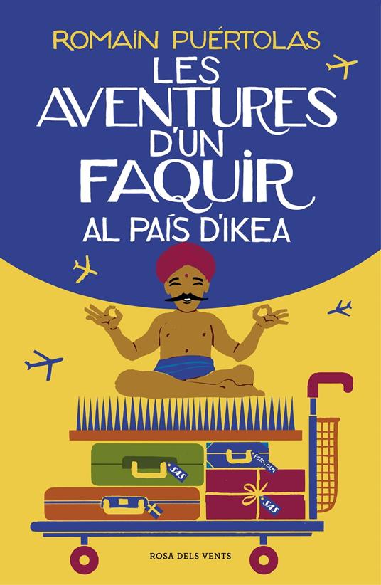 Les aventures d'un faquir al país d'Ikea - Romain Puértolas - ebook