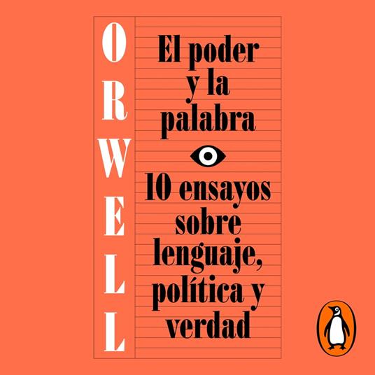 El poder y la palabra (edición definitiva avalada por The Orwell Estate)