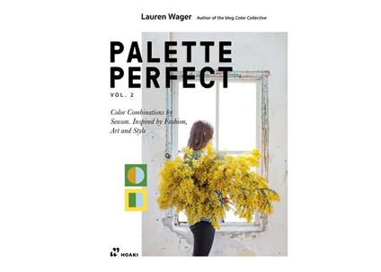 Palette perfect. Color combinations inspired by fashion, art & style. Ediz. illustrata. Vol. 2 - Lauren Wager - copertina