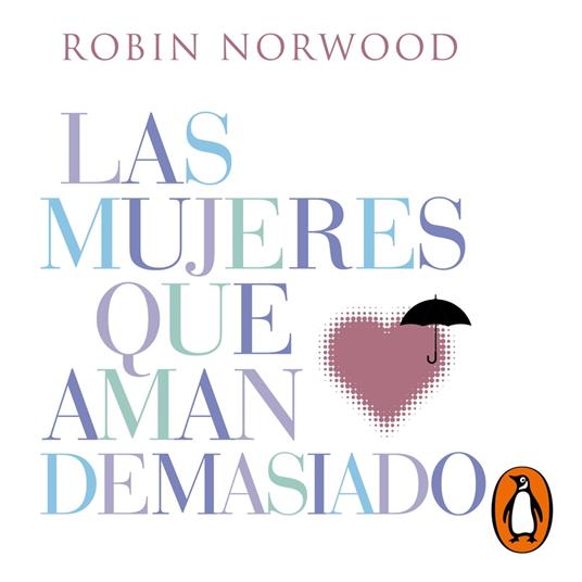 Las mujeres que aman demasiado - Norwood, Robin - Audiolibro in inglese