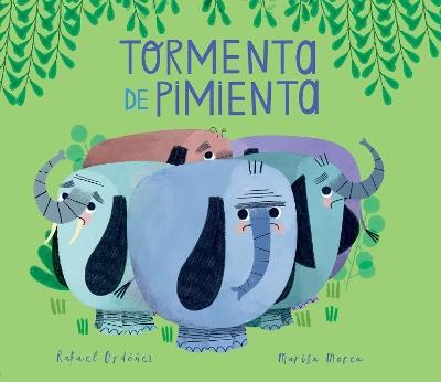 Tormenta de pimienta. Ediz. a colori - Marisa Morea,Rafael Ordóñez - copertina