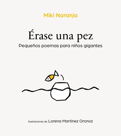 Érase una pez - Miki Naranja,Lorena Martínez Oronoz - ebook