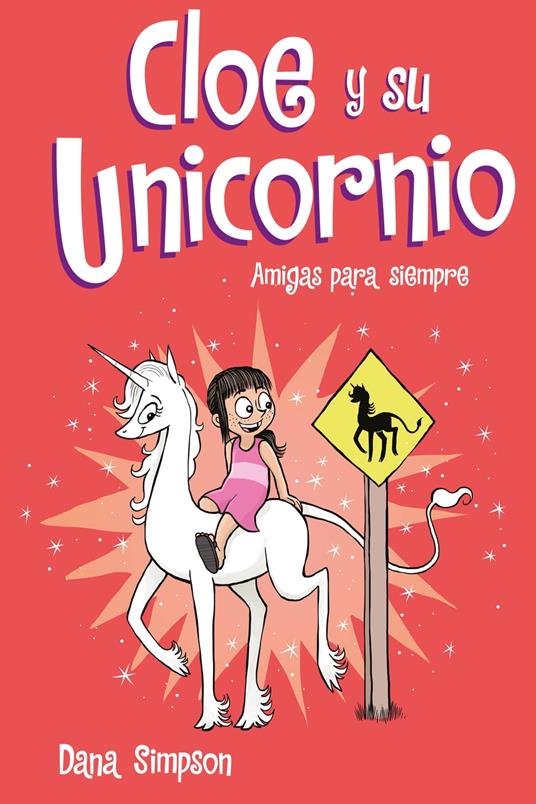 Amigas para siempre (Cloe y su Unicornio 5) - Dana Simpson,Francesc Reyes Camps - ebook
