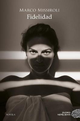 Fidelidad - Marco Missiroli - cover
