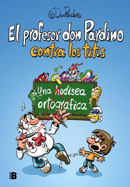 El profesor Don Pardino contra los titis - Profesor Don Pardino - ebook