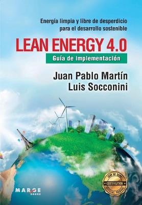 Lean Energy. Guía de implementación - Juan Pablo Martín Gómez,Luis Vicente Socconini Pérez Gómez - cover