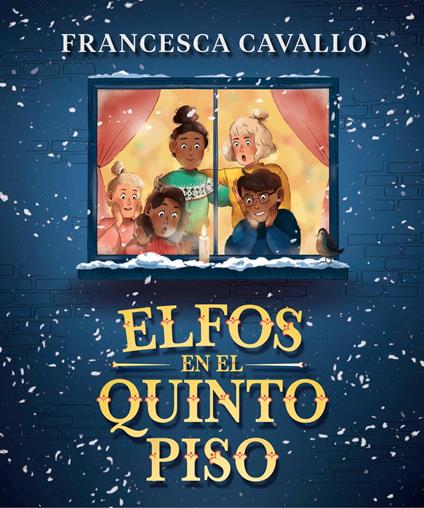 Elfos en el quinto piso - Francesca Cavallo,Helena Aguilà Ruzola - ebook