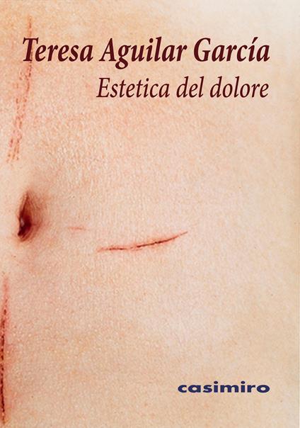 Estetica del dolore - Teresa Aguilar García - copertina