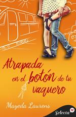 Atrapada en el botón de tu vaquero (Cinco chicos con suerte 1)