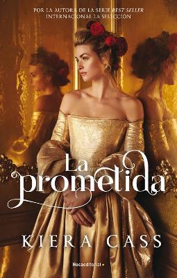 La prometida/ The Betrothed - Kiera Cass - cover