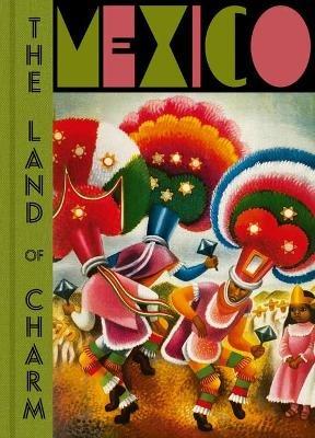 Mexico: The Land of Charm - cover