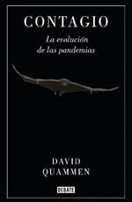 Contagio: La evolucion de las pandemias / Spillover: Animal Infections and the Next Human Pandemic