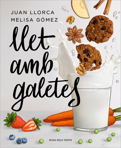 Llet amb galetes - Melisa Gómez,Juan Llorca - ebook