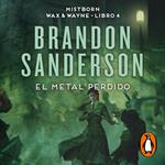 El metal perdido (Wax & Wayne 4)