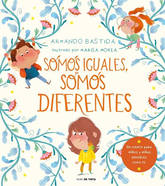 Somos iguales, somos diferentes - Armando Bastida,Marisa Morea - ebook