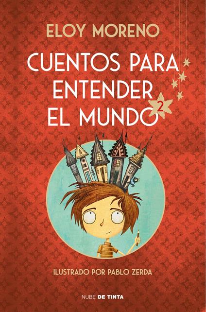Cuentos para entender el mundo 2 (edición ilustrada con contenido extra) - Eloy Moreno - ebook
