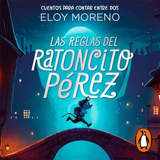 Las reglas del ratoncito Pérez (Cuentos para contar entre dos)