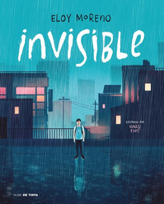 Invisible (edición ilustrada) - Eloy Moreno - ebook