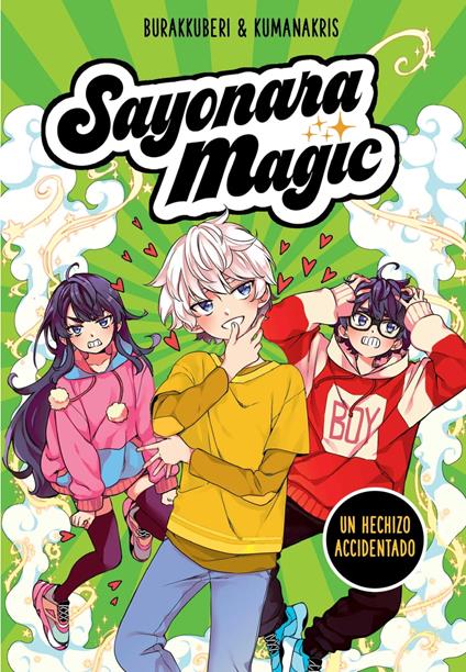 Sayonara Magic 2 - Un hechizo accidentado - Burakkuberi,Kumanakris - ebook