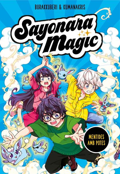 Sayonara Magic 3. Mentides amb potes (Sayonara Magic 3) - Burakkuberi,Kumanakris,Anna Serra Zamora - ebook