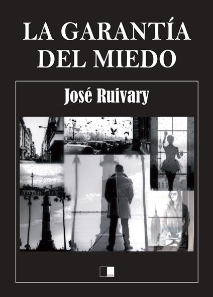 La garantía del miedo - José Ruivary - ebook