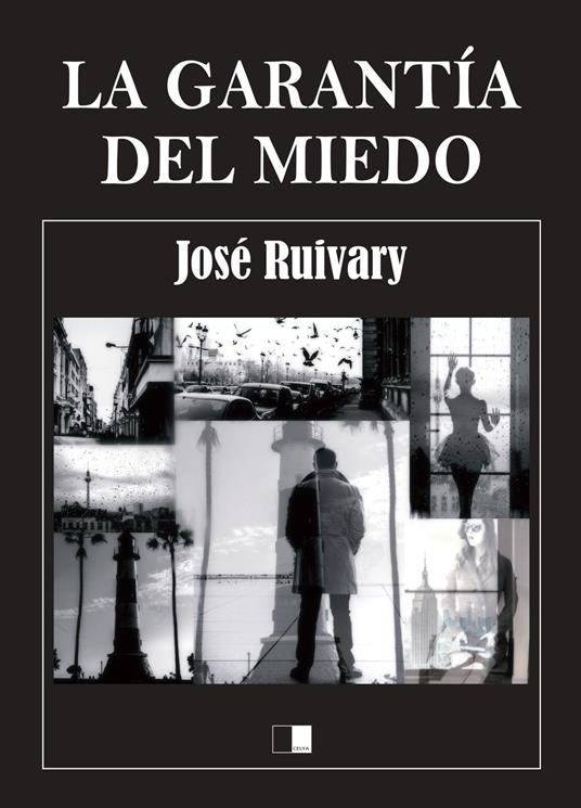 La garantía del miedo - José Ruivary - ebook