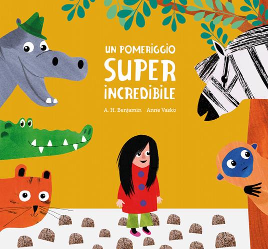 Un pomeriggio super incredibile. Ediz. a colori - A. H. Benjamin,Anne Vasko - copertina