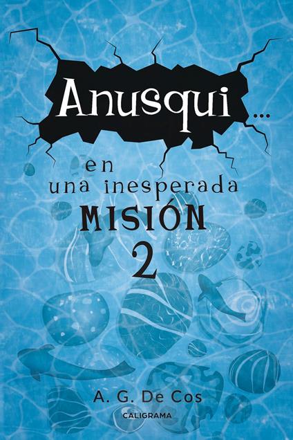 Anusqui... en una inesperada misión - A. G. De Cos - ebook