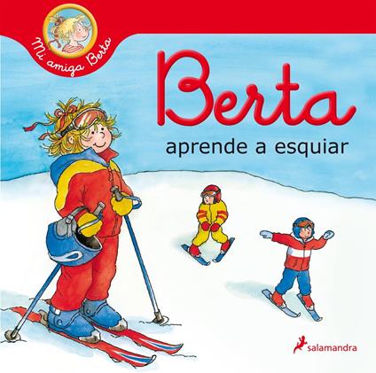 Berta aprende a esquiar (Mi amiga Berta) - Liane Schneider,Eva Wenzel-Bürger,Teresa Clavel LLedó - ebook