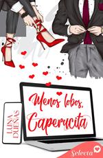 Menos lobos, Caperucita
