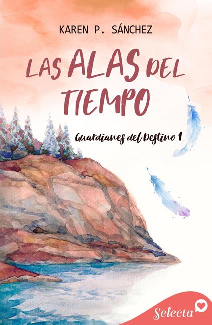 Las alas del tiempo (Guardianes del destino 1) - Karen P. Sánchez - ebook