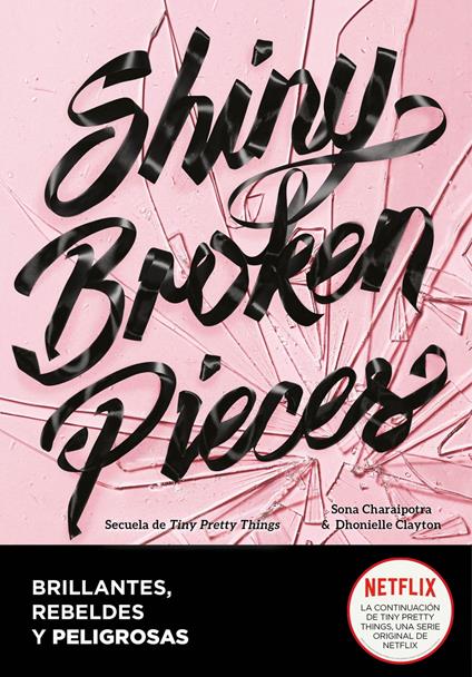 Shiny Broken Pieces (Brillantes, rebeldes y peligrosas) - Sona Charaipotra,Dhonielle Clayton,Noemí Sobregués Arias - ebook